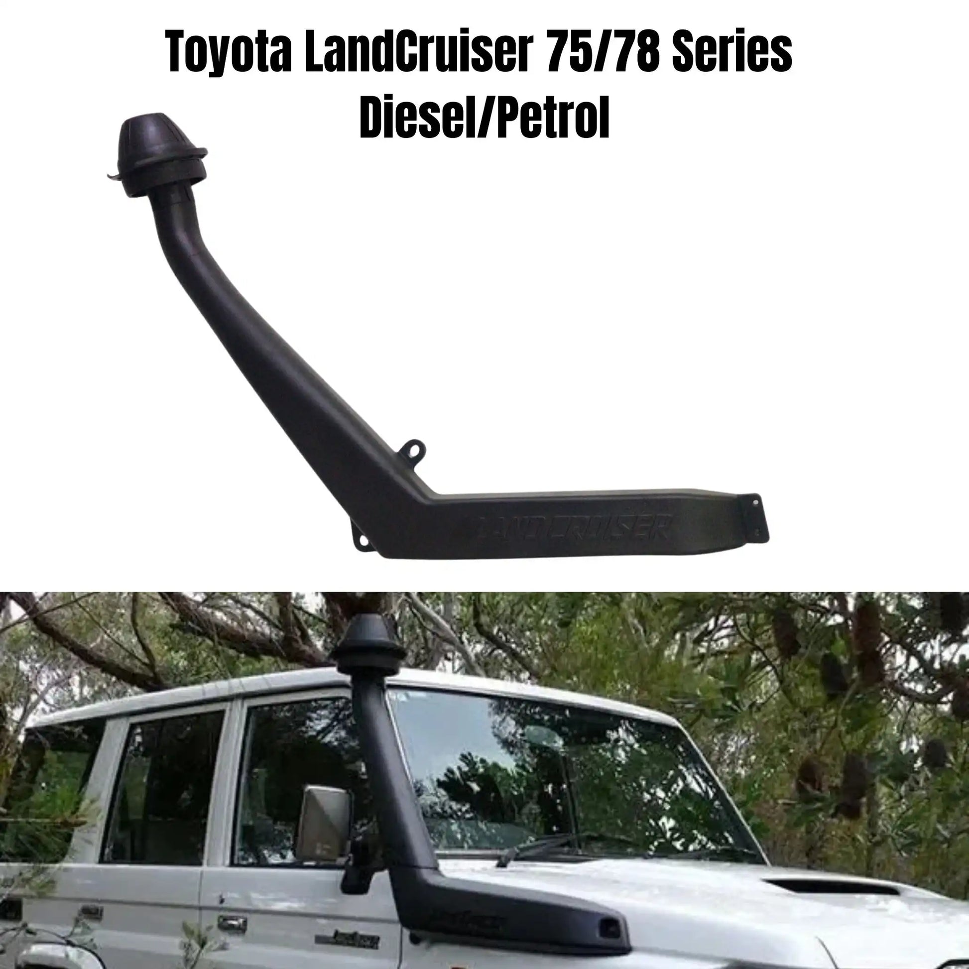 Air Intake Snorkel Kit Toyota LandCruiser 75/78 Series Diesel / Petrol